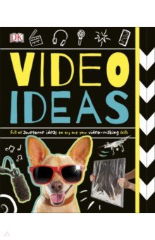Grabham Tim: Video Ideas. Full of Awesome Ideas to try out your Video-making Skills
