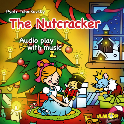 Tchaikovsky Pyotr: Classics for Kids, The Nutcracker