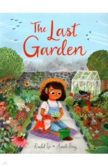 Ip Rachel: The Last Garden