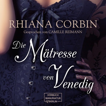 Die Mätresse von Venedig (Ungekürzt)