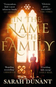 Dunant Sarah: In The Name of the Family