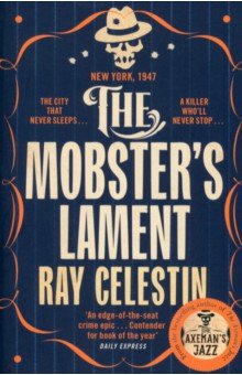 Celestin Ray: The Mobster's Lament