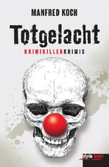 Koch Manfred: Totgelacht