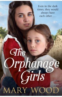 Wood Mary: The Orphanage Girls