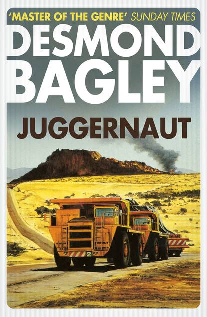 Bagley Desmond: Juggernaut