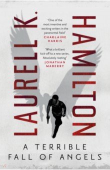 Hamilton Laurell K.: A Terrible Fall of Angels