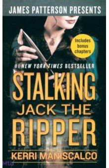 Maniscalco Kerri: Stalking Jack the Ripper