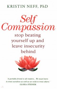 Neff Kristin: Self-Compassion. The Proven Power of Being Kind to Yourself