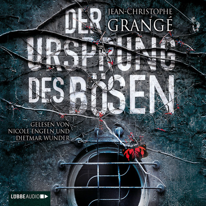 Grange Jean-Christophe: Der Ursprung des Bösen (Gekürzt)