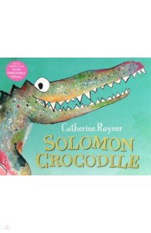 Rayner Catherine: Solomon Crocodile