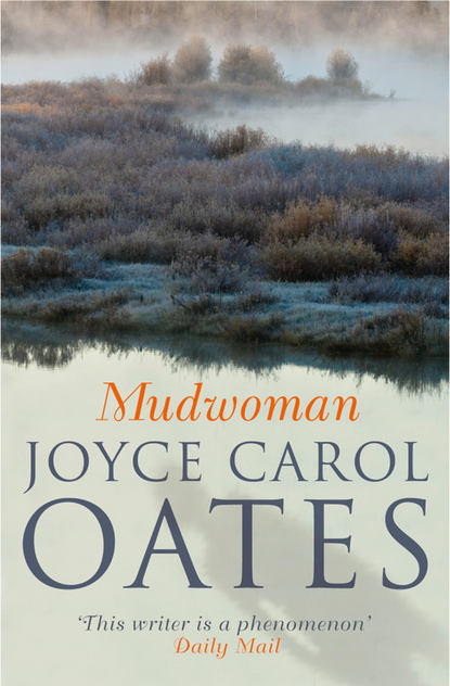 Oates Joyce Carol: Mudwoman