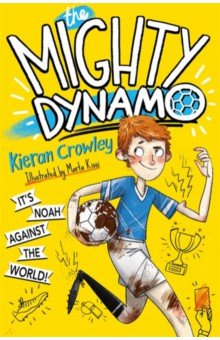Crowley Kieran: The Mighty Dynamo
