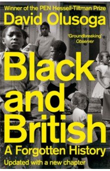 Olusoga David: Black and British. A Forgotten History