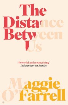 O`Farrell Maggie: The Distance Between Us