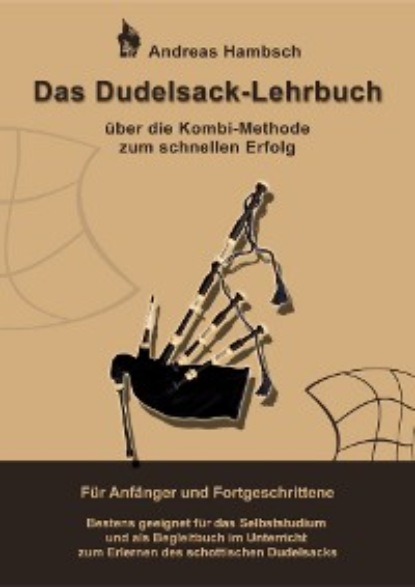 Hambsch Andreas: Das Dudelsack Lehrbuch - empfohlen von den besten Dudelsackspielern der Welt