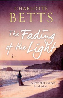 Betts Charlotte: The Fading of the Light