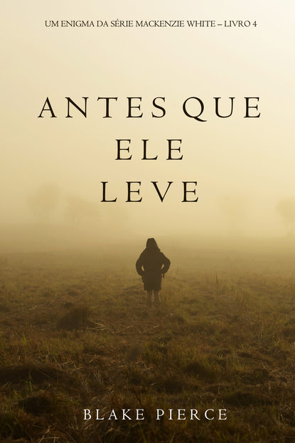 Antes Que Ele Leve