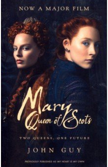 Guy John: Mary Queen Of Scots