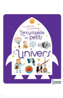 Besson Agnes: L'Encyclopédie des petits. L'Univers