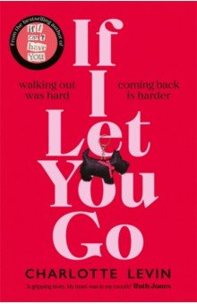 Levin Charlotte: If I Let You Go
