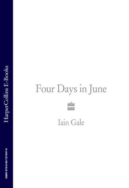 Gale Iain: Four Days in June
