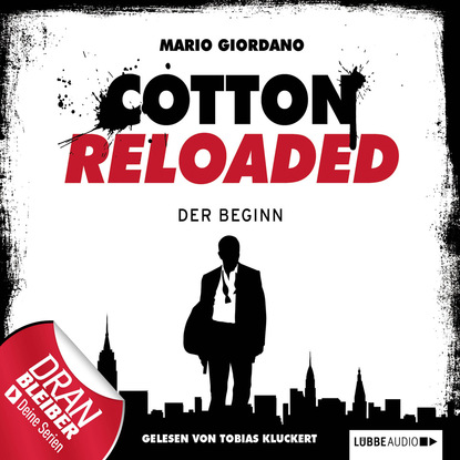Giordano Mario: Jerry Cotton - Cotton Reloaded, Folge 1: Der Beginn