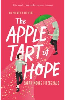 Fitzgerald Sarah Moore: The Apple Tart of Hope
