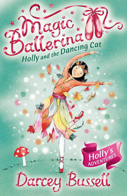 Bussell Darcey: Holly and the Dancing Cat
