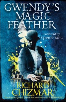 Chizmar Richard: Gwendy's Magic Feather