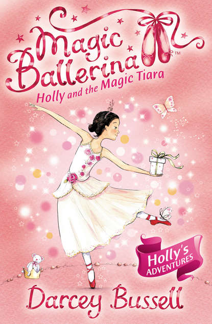 Bussell Darcey: Holly and the Magic Tiara