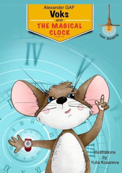 GAF Alexander: Voks and the Magical Clock. book one