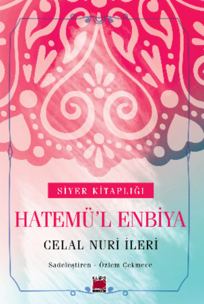 Nuri Celal İleri: Hatemü'l Enbiya