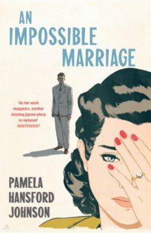 Hansford Johnson Pamela: An Impossible Marriage