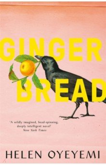 Oyeyemi Helen: Gingerbread