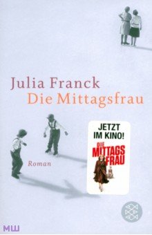 Franck Julia: Die Mittagsfrau