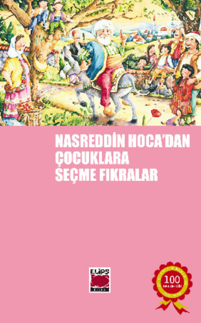 Автор Неизвестный: Nasreddin Hoca'dan Çocuklara Seçme Fıkralar