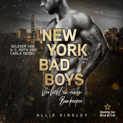 Kinsley Allie: New York Bad Boys - Adam: Verliebt in einen Barkeeper - Yearn for, Band 1 (ungekürzt)