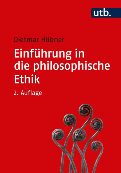 Hübner Dietmar: Einführung in die philosophische Ethik