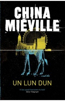 Mieville China: Un Lun Dun