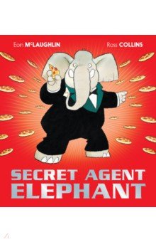 McLaughlin Eoin: Secret Agent Elephant