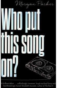 Parker Morgan: Who Put This Song On?