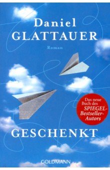 Glattauer Daniel: Geschenkt