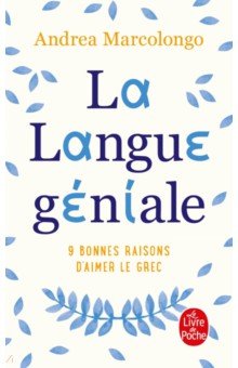 Marcolongo Andrea: La Langue géniale