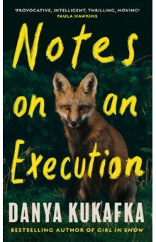 Kukafka Danya: Notes on an Execution