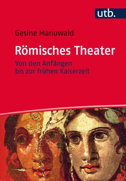 Manuwald Gesine: Römisches Theater