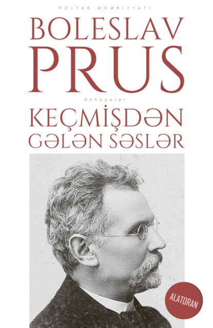 Прус Болеслав: Keçmişdən gələn səslər