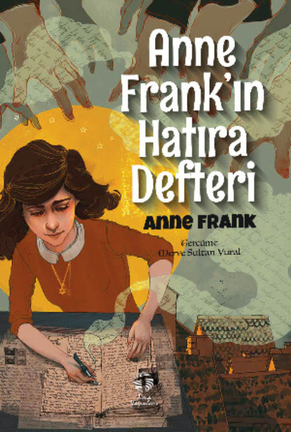Франк Анна: Anne Frank'ın Hatıra Defteri