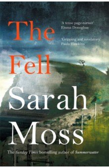 Moss Sarah: The Fell
