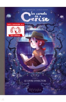 Chamblain Joris: Les Carnets de Cerise. Tome 2. Le Livre d'Hector