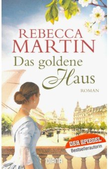 Martin Rebecca: Das goldene Haus